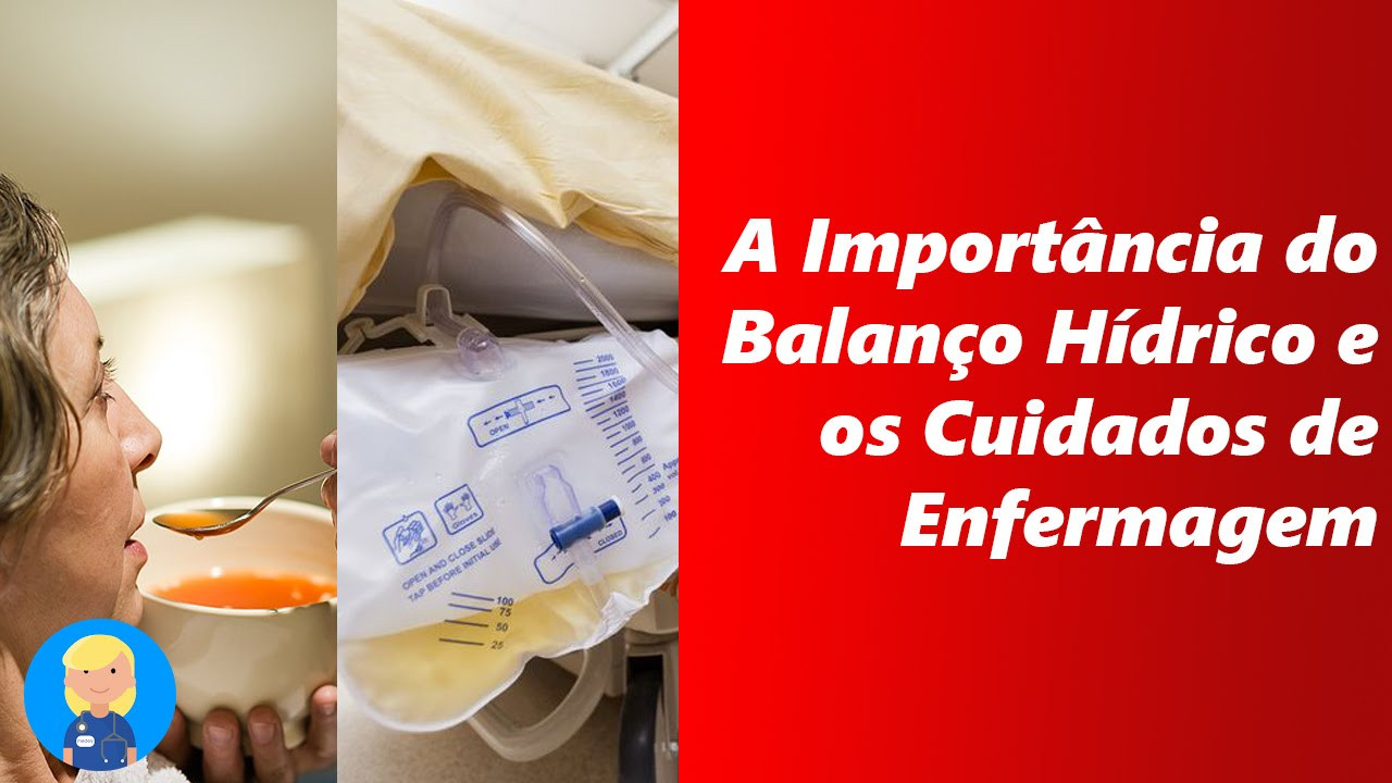 Importância do Balanço Hídrico na Enfermagem Enfermagem 4You