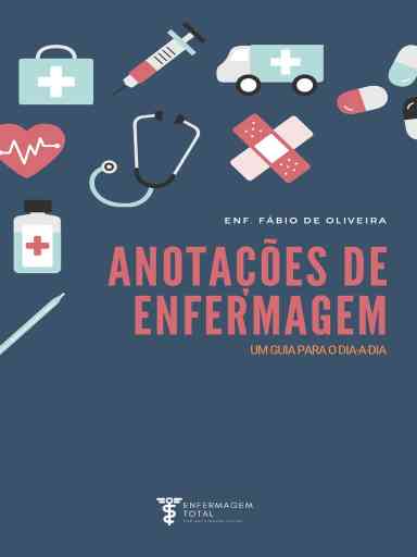 Modelos de Anotações de Enfermagem em PDF Guia Prático Enfermagem 4You